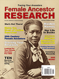 Female Ancestor Research - $8.50 for PDF & $9.95 for Print Edition