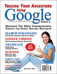 Tracing Your Ancestors Using Google Volume 2 - $8.50 for PDF & $9.95 for Print Edition